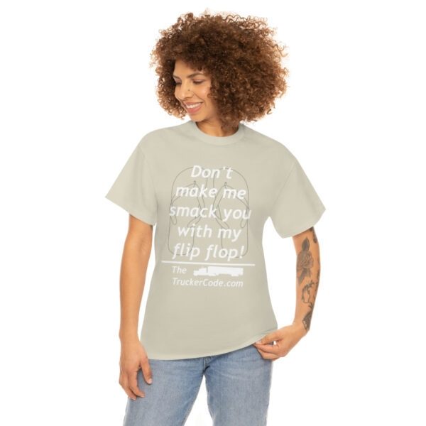 The Trucker Code - Dont Make Me Smack You With My Flip Flop - Unisex Heavy Cotton Tee - Image 17