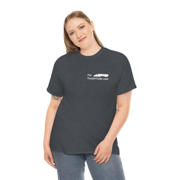 The Trucker Code - So You Thought You Wanted To Be A Trucker (Censored)- Unisex Heavy Cotton Tee - Image 67