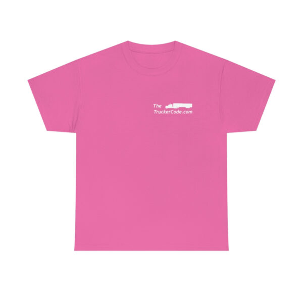 The Trucker Code - So You Thought You Wanted To Be A Trucker (Censored)- Unisex Heavy Cotton Tee - Image 78